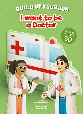 I Want to Be a Doctor I Want to Be a Doctor