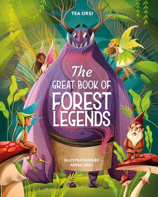 The Great Book of Forest Legends The Great Book of Forest Legends