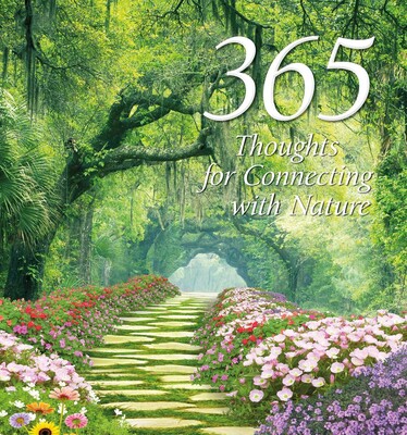 365 Thoughts for Connecting with Nature 365 Thoughts for Connecting with Nature