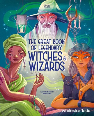 The Great Book of Legendary Witches & Wizards The Great Book of Legendary Witches & Wizards