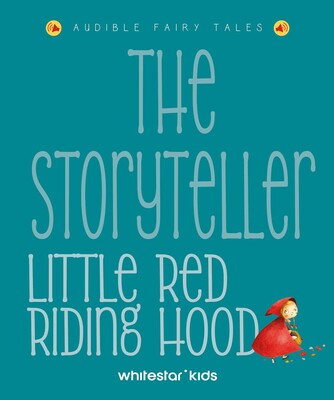The Storyteller Little Red Riding Hood The Storyteller Little Red Riding Hood