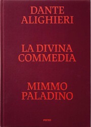 Divine Comedy Illustrated by Mimmo Paladino Divine Comedy Illustrated by Mimmo Paladino
