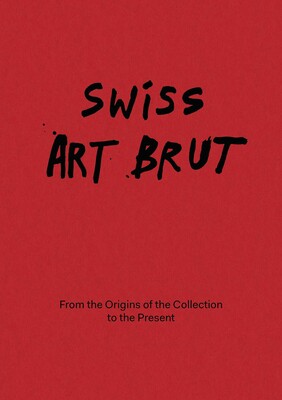 Swiss Art Brut Swiss Art Brut