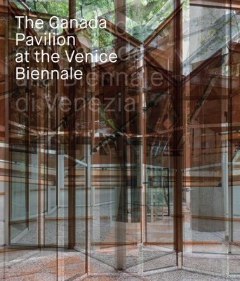 The Canada Pavilion at the Venice Biennale The Canada Pavilion at the Venice Biennale