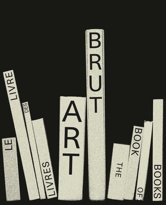 Art Brut. The Book of Books Art Brut. The Book of Books