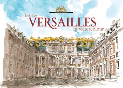 Versailles in Watercolour Versailles in Watercolour