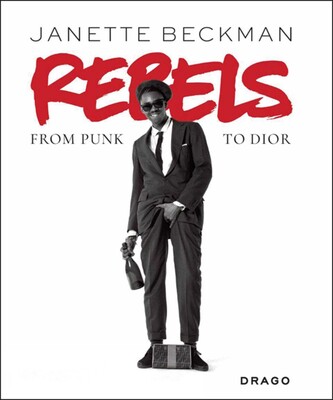 Rebels: from Punk to Dior Rebels: from Punk to Dior