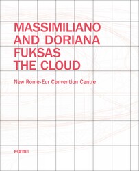 Massimiliano and Doriana Fuksas: The Cloud Massimiliano and Doriana Fuksas: The Cloud