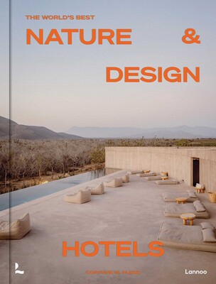 World's Best Nature & Design Hotels World's Best Nature & Design Hotels