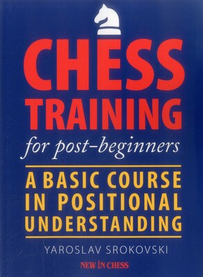 Chess Training for Post-beginners Chess Training for Post-beginners