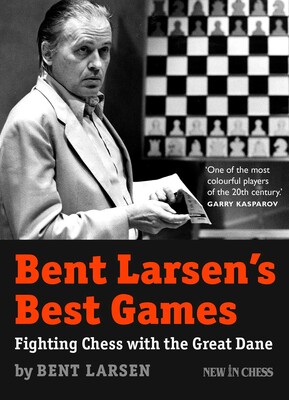 Bent Larsen's Best Games Bent Larsen's Best Games
