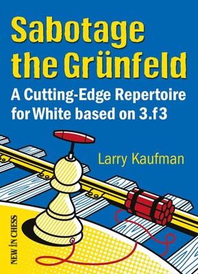 Sabotage the Grunfeld! Sabotage the Grunfeld!