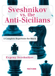 Sveshnikov vs the Anti-Sicilians Sveshnikov vs the Anti-Sicilians