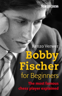Bobby Fischer for Beginners Bobby Fischer for Beginners