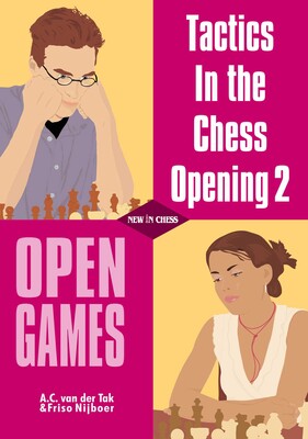 Tactics in the Chess Opening 2 Tactics in the Chess Opening 2