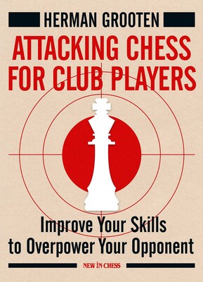 Attacking Chess for Club Players Attacking Chess for Club Players