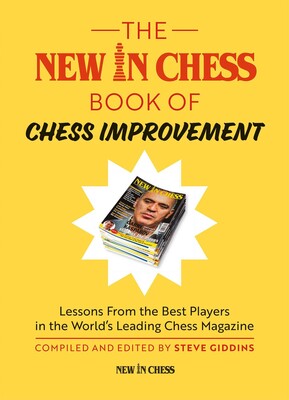 The New In Chess Book of Chess Improvement The New In Chess Book of Chess Improvement