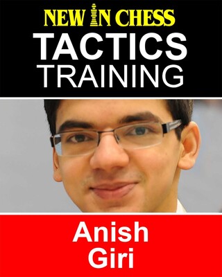 Tactics Training – Anish Giri Tactics Training – Anish Giri