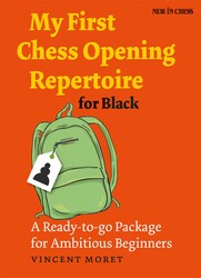My First Chess Opening Repertoire for Black My First Chess Opening Repertoire for Black