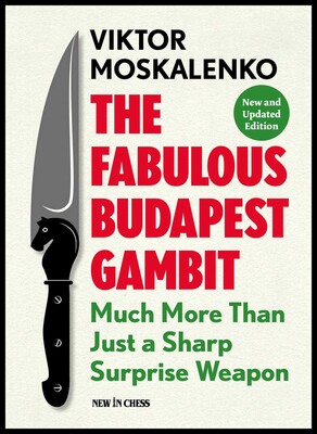 The Fabulous Budapest Gambit The Fabulous Budapest Gambit