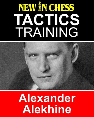 Tactics Training Alexander Alekhine Tactics Training Alexander Alekhine