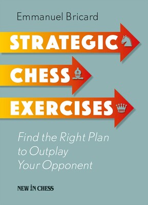 Strategic Chess Exercises Strategic Chess Exercises