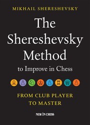 The Shereshevsky Method to Improve in Chess The Shereshevsky Method to Improve in Chess