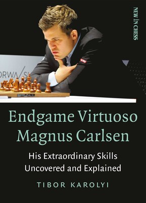 Endgame Virtuoso Magnus Carlsen Endgame Virtuoso Magnus Carlsen