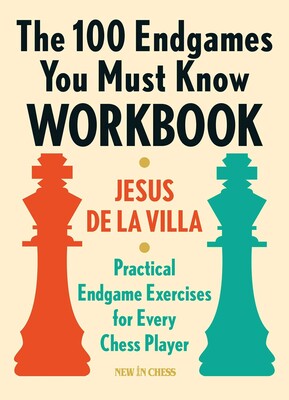 The 100 Endgames You Must Know Workbook
