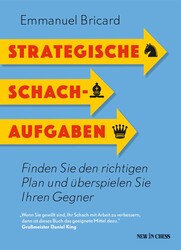 Strategische Schachaufgaben Strategische Schachaufgaben