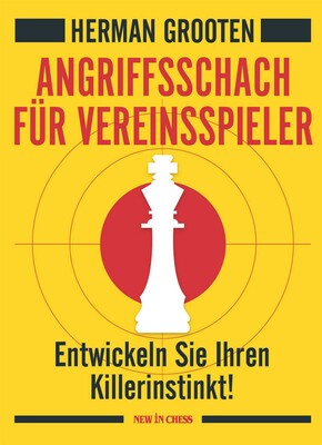 Angriffsschach für Vereinsspieler Angriffsschach für Vereinsspieler