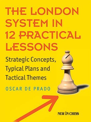 London System in 12 Practical Lessons London System in 12 Practical Lessons