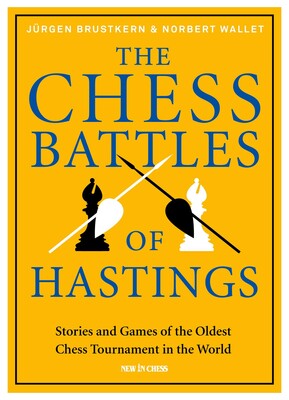 Chess Battles of Hastings Chess Battles of Hastings