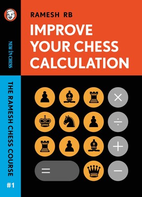 Improve Your Chess Calculation Improve Your Chess Calculation