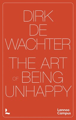 The Art of Being Unhappy The Art of Being Unhappy