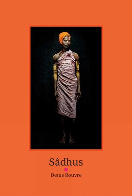 Sâdhus: Denis Rouvre