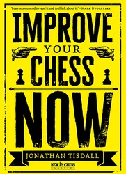 Improve Your Chess Now Improve Your Chess Now