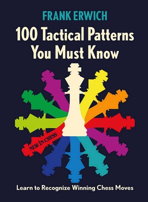100 Tactical Patterns You Must Know 100 Tactical Patterns You Must Know