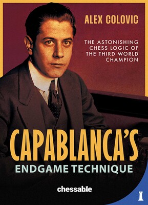 Capablanca's Endgame Technique Capablanca's Endgame Technique
