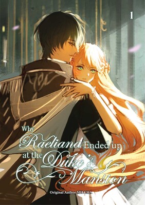 Why Raeliana Ended Up at the Duke's Mansion Volume 1 Why Raeliana Ended Up at the Duke's Mansion Volume 1