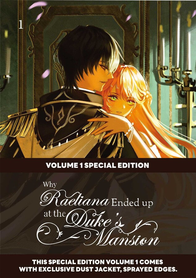 Why Raeliana Ended Up at the Duke's Mansion Volume 1: Special Edition with Dust Jacket and Sprayed Edges
