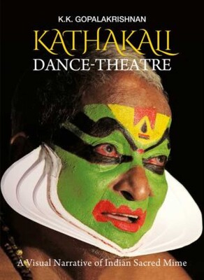 Kathakali Dance-Theatre Kathakali Dance-Theatre