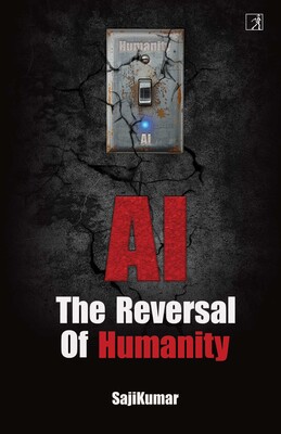 AI: Reversal of Humanity AI: Reversal of Humanity