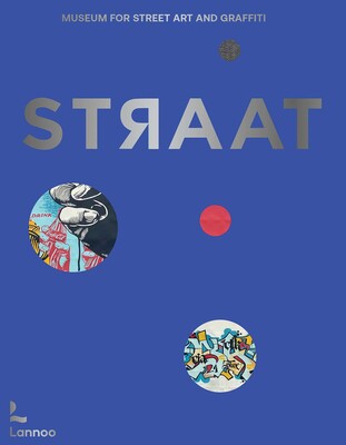 STRAAT – museum for street art and graffiti STRAAT – museum for street art and graffiti