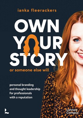 Own your story. Or someone else will Own your story. Or someone else will