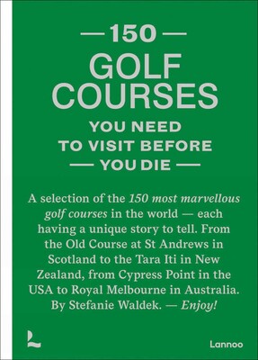 150 golf courses you need to visit before you die