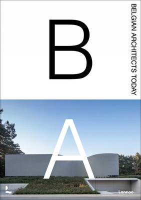 Belgian Architects Today Belgian Architects Today