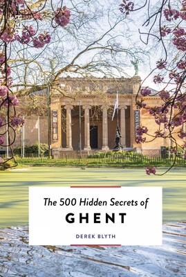 500 Hidden Secrets of Ghent 500 Hidden Secrets of Ghent