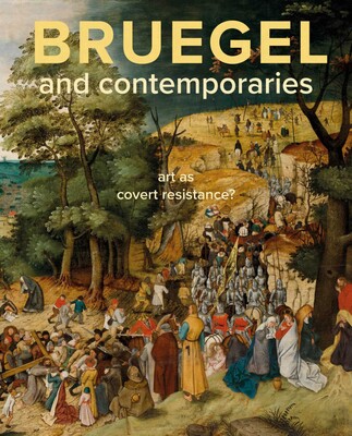 Bruegel and Contemporaries Bruegel and Contemporaries