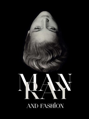 Man Ray and Fashion Man Ray and Fashion